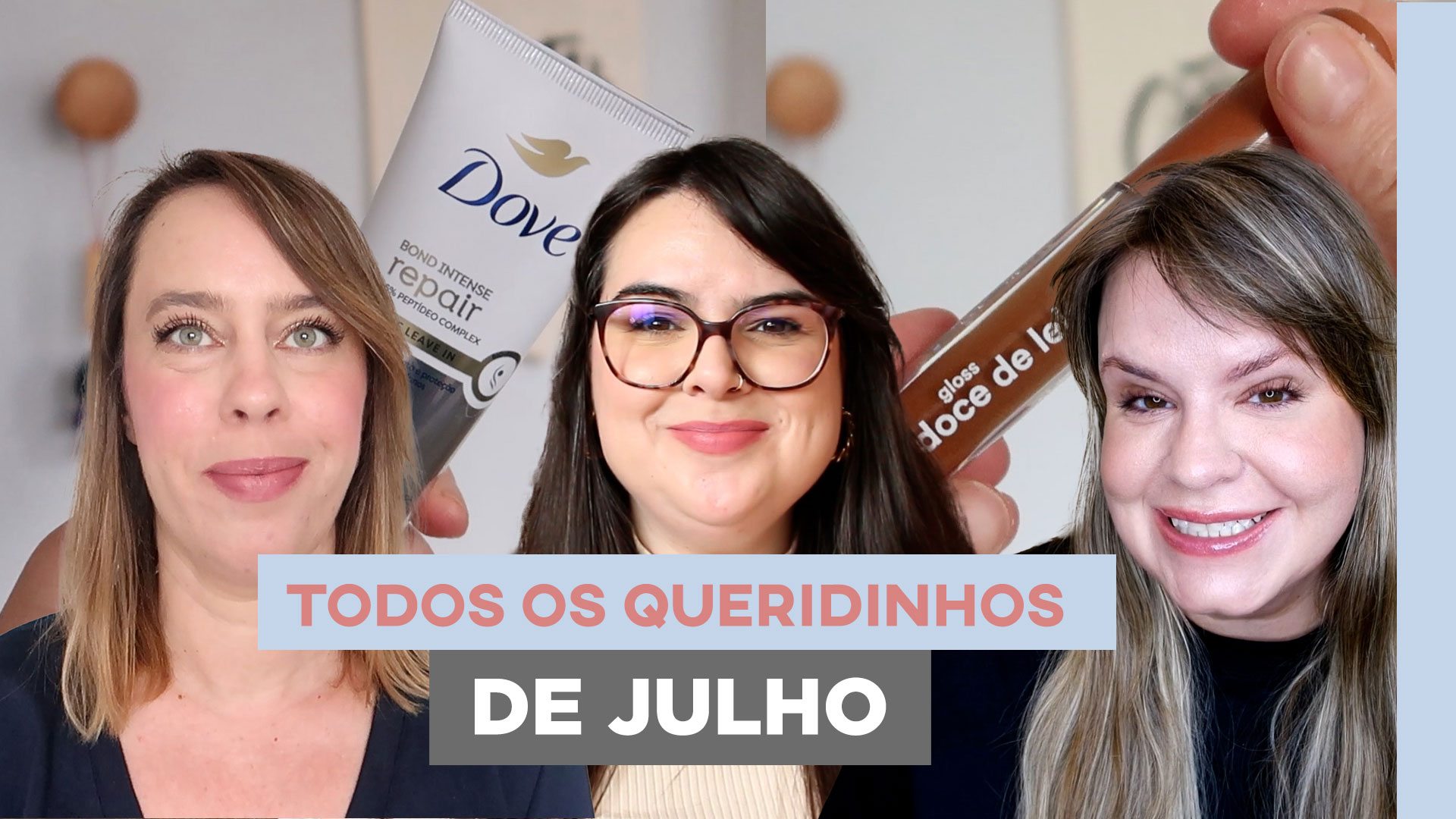 Cosméticos favoritos do Coisas de Diva em julho de 2024